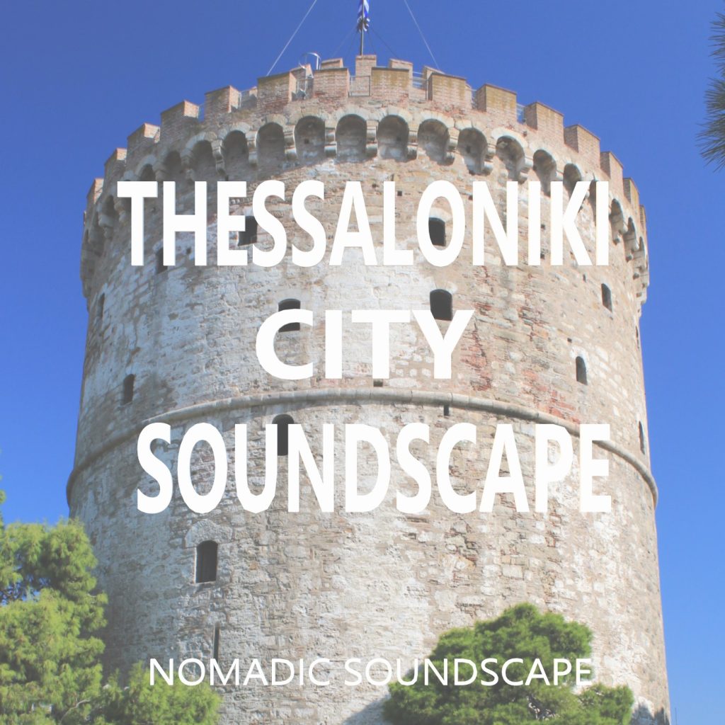 Thessaloniki Soundscapes