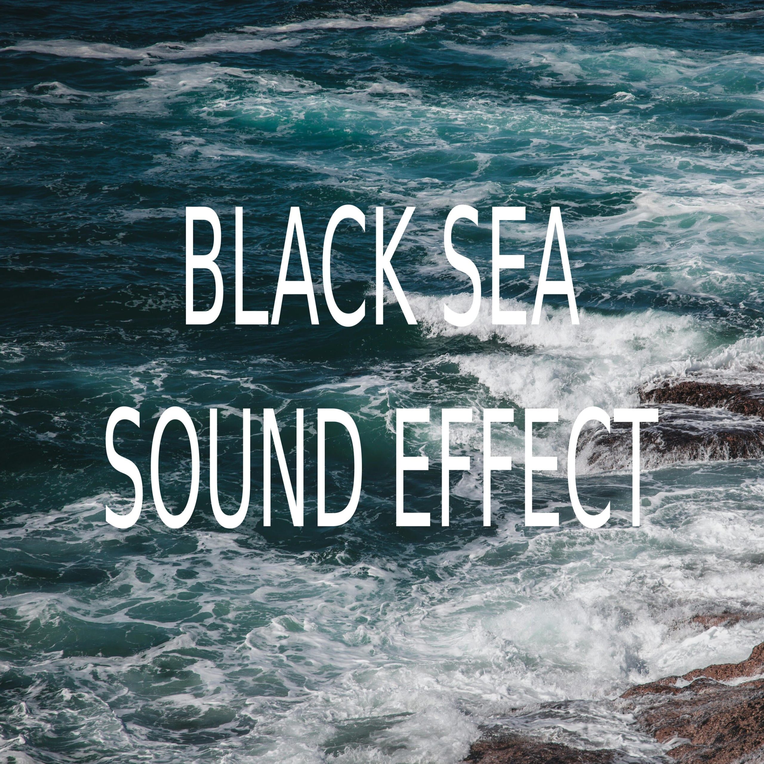 Black Sea sound Effect Album cover