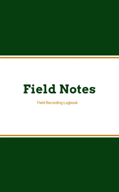 Field Recording Logbook